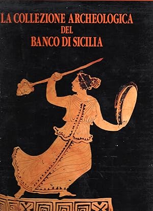 Immagine del venditore per La collezione archeologica del Banco di Sicilia venduto da Libreria Tara