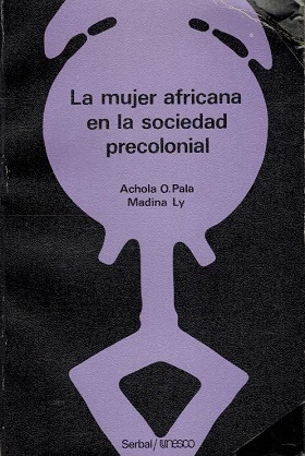 Seller image for LA MUJER AFRICANA EN LA SOCIEDAD PRECOLONIAL for sale by ALZOFORA LIBROS