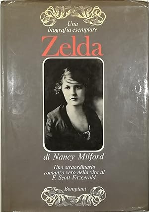 Seller image for Zelda Uno straordinario romanzo vero nella vita di F. Scott Fitzgerald for sale by Libreria Tara
