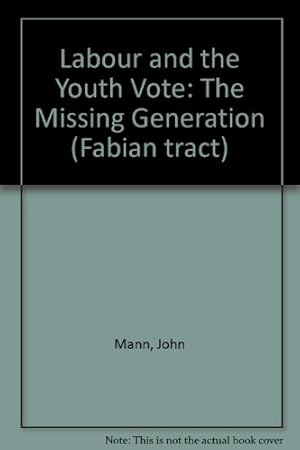 Bild des Verkufers fr Labour and the Youth Vote: The Missing Generation zum Verkauf von WeBuyBooks