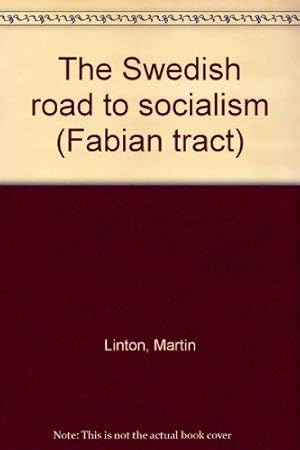 Bild des Verkufers fr The Swedish road to socialism (Fabian tract) zum Verkauf von WeBuyBooks