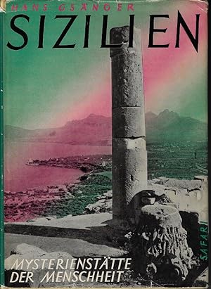 Sizilien : Mysterienstätte d. Menschheit. Die Welt von heute