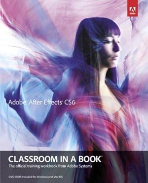 Immagine del venditore per Adobe After Effects CS6 Classroom in a Book (Classroom in a Book (Adobe)) venduto da WeBuyBooks
