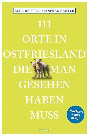 Seller image for 111 Orte in Ostfriesland, die man gesehen haben muss for sale by moluna
