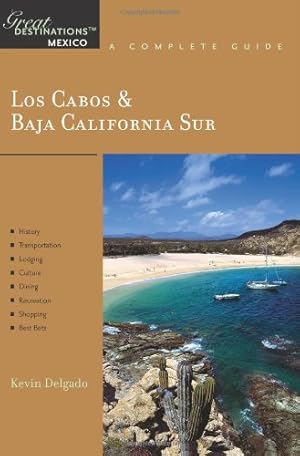 Bild des Verkufers fr Los Cabos and Baja California Sur: A Complete Guide (Great Destinations Mexico): 0 (Explorer's Great Destinations) zum Verkauf von WeBuyBooks