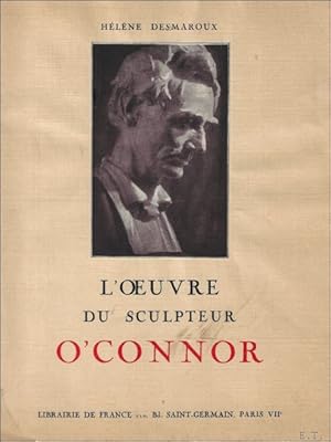 Seller image for L'Oeuvre du sculpteur O'Connor / AVEC d dicace de l'auteur. for sale by BOOKSELLER  -  ERIK TONEN  BOOKS
