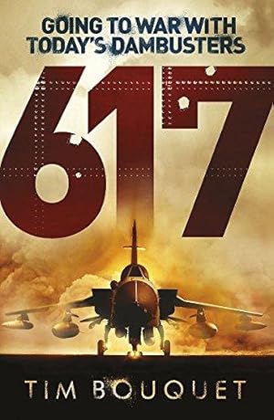 Immagine del venditore per 617: Going to War with Today's Dambusters venduto da WeBuyBooks