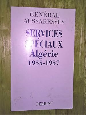 Imagen del vendedor de Services spciaux Algrie 1955-1957 a la venta por Claudine Bouvier