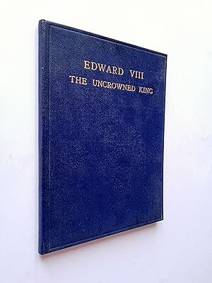 King Edward VIII: An Illustrated Historical Survey of the Life of His Imperial Majesty