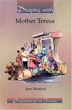 Imagen del vendedor de Praying With Mother Teresa (Companions for the Journey) a la venta por Reliant Bookstore