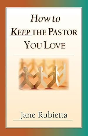 Seller image for How to Keep the Pastor You Love: Beyond Pat Answers to the Problem of Suffering for sale by WeBuyBooks