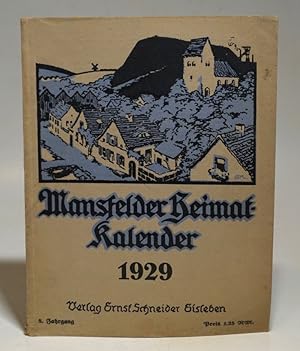 Imagen del vendedor de Mansfelder Heimat-Kalender 1929. Jahrbuch fr das Mansfelder Land und die benachbarten Kreise. 8. Jahrgang. Mit Abbildungen und einem Frontispiz. a la venta por Antiquariat Dr. Lorenz Kristen