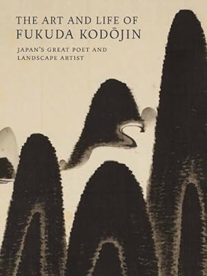 Seller image for Art and Life of Fukuda Kodojin : Japan's Great Poet and Landscape Artist for sale by GreatBookPrices