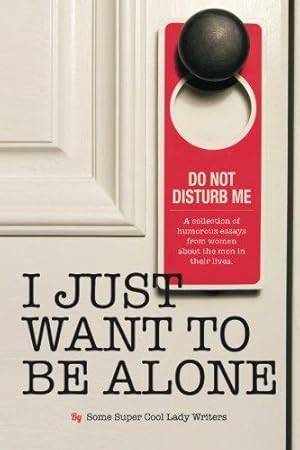 Imagen del vendedor de I Just Want to Be Alone: 2 (I Just Want to Pee Alone) a la venta por WeBuyBooks