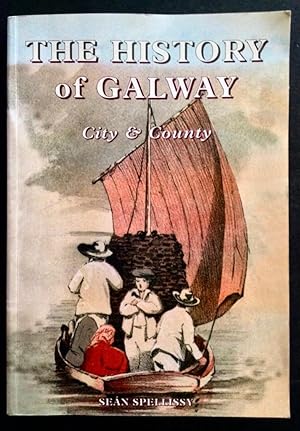 Imagen del vendedor de THE HISTORY OF GALWAY, CITY & COUNTY a la venta por Elder Books
