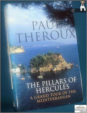 The Pillars of Hercules: A Grand Tour of the Mediterranean