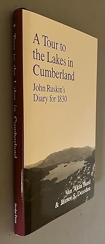 Imagen del vendedor de A Tour to the Lakes in Cumberland: John Ruskin's Diary for 1830 a la venta por Elder Books