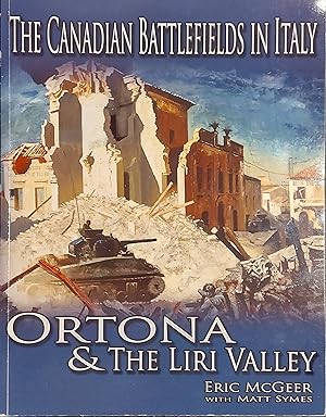 Image du vendeur pour The Canadian Battlefields in Italy: Ortona and the Liri Valley mis en vente par Mister-Seekers Bookstore