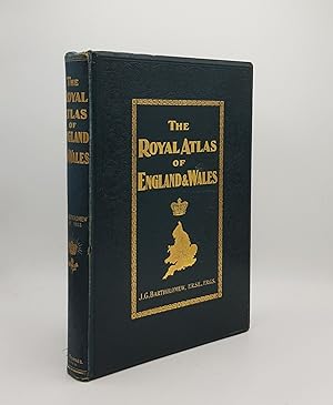 THE ROYAL ATLAS OF ENGLAND AND WALES Reduced from the Ordnance Survey a Complete Series of Topogr...