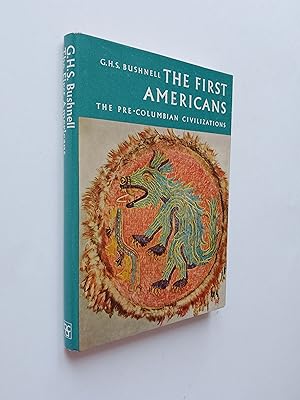 The First Americans: The Pre-Columbian Civilisations