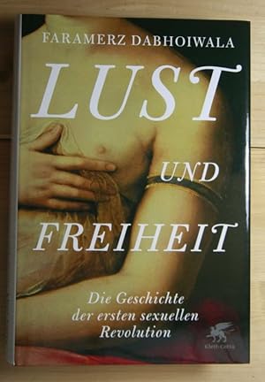Imagen del vendedor de Lust und Freiheit. Die Geschichte der ersten sexuellen Revolution. a la venta por Antiquariat Robert Loest