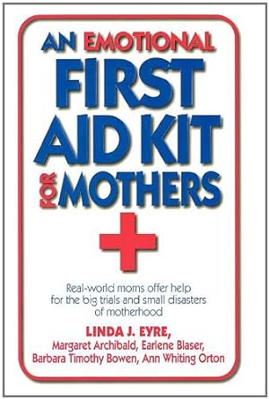 Bild des Verkufers fr An emotional first aid kit for mothers zum Verkauf von WeBuyBooks