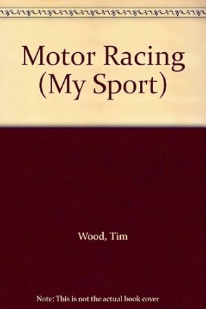 Imagen del vendedor de Motor Racing (My Sport S.) a la venta por WeBuyBooks