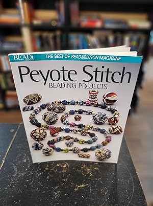 Peyote Stitch: Beading Projects