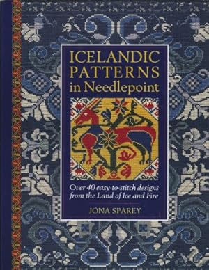 Immagine del venditore per Icelandic Patterns in Needlepoint: Over 40 Easy-to-Stitch Designs from the Land of Ice and Fire venduto da WeBuyBooks