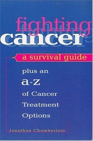 Bild des Verkufers fr Fighting Cancer: A Survival Guide zum Verkauf von WeBuyBooks