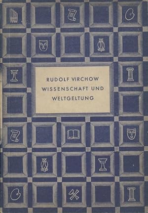 Rudolf Virchow. Wissenschaft und Weltgeltung. 11.-15. Tsd.