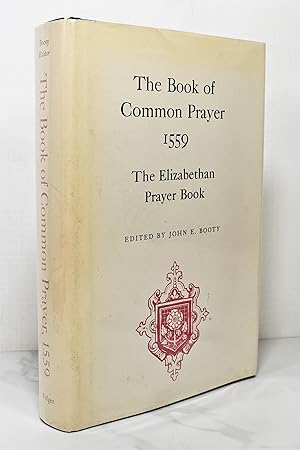 Image du vendeur pour THE BOOK OF COMMON PRAYER 1559: THE ELIZABETHAN PRAYER BOOK mis en vente par Lost Time Books