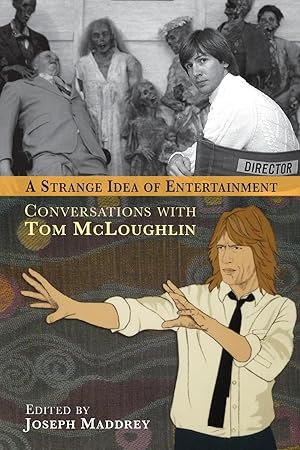 Image du vendeur pour A Strange Idea of Entertainment: Conversations with Tom McLoughlin mis en vente par moluna