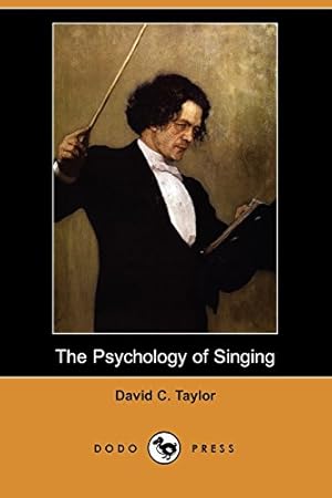 Bild des Verkufers fr The Psychology of Singing (Dodo Press) zum Verkauf von WeBuyBooks