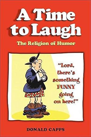 Bild des Verkufers fr A Time to Laugh: The Religion Of Humor zum Verkauf von WeBuyBooks