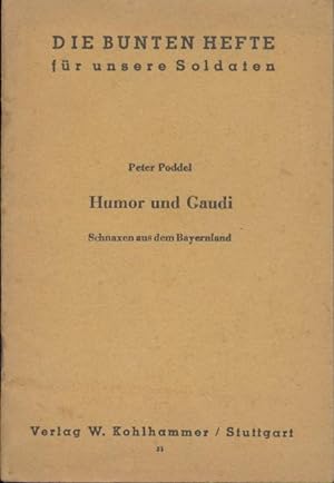 Seller image for Humor und Gaudi. Schnaxen aus dem Bayernland. for sale by Antiquariat Kaner & Kaner GbR