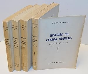 HISTOIRE DU CANADA FRANÇAIS depuis la découverte (complet en 4 volumes dont 3 sont signés par l’a...