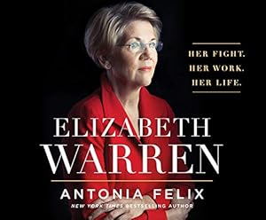 Bild des Verkufers fr Elizabeth Warren: Her Fight. Her Work. Her Life zum Verkauf von WeBuyBooks