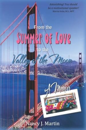 Immagine del venditore per From The Summer Of Love To The Valley Of The Moon venduto da Reliant Bookstore