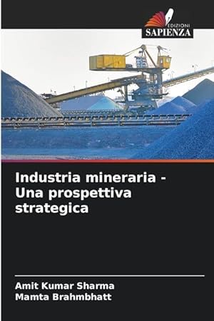 Bild des Verkufers fr Industria mineraria - Una prospettiva strategica zum Verkauf von moluna