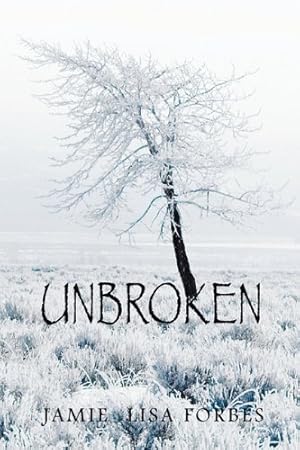 Seller image for Unbroken for sale by Reliant Bookstore