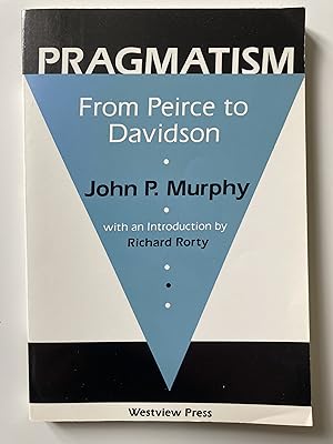 Pragmatism. From Peirce to Davidson.