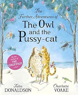 Imagen del vendedor de The Further Adventures of the Owl and the Pussy-cat a la venta por WeBuyBooks