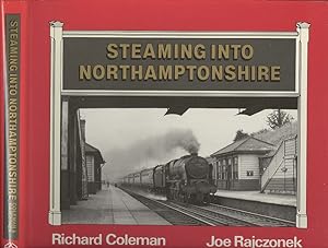 Imagen del vendedor de Steaming into Northamptonshire a la venta por Dereks Transport Books