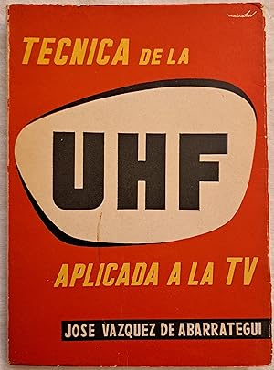 Imagen del vendedor de Tcnica de la UHF aplicada a la TV. a la venta por Aaromadelibros