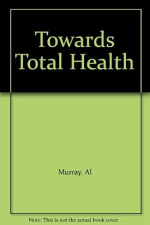 Imagen del vendedor de Towards Total Health a la venta por WeBuyBooks