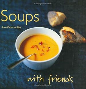 Bild des Verkufers fr Soups (With Friends) zum Verkauf von WeBuyBooks