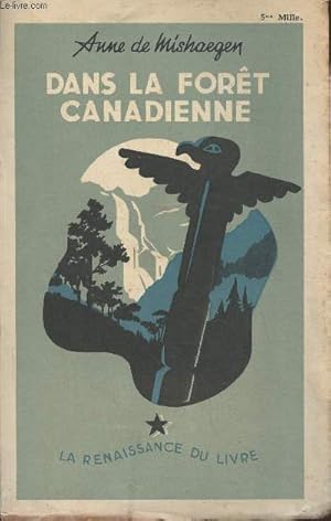 Seller image for Dans la fort Canadienne for sale by Le-Livre