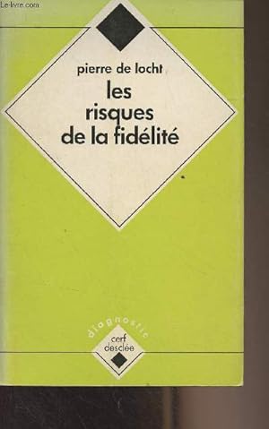 Bild des Verkufers fr Les risques de la fidlit - "Diagnostic" zum Verkauf von Le-Livre