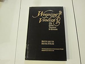 Bild des Verkufers fr Weeping Violins: The Gypsy Tragedy in Europe zum Verkauf von WeBuyBooks